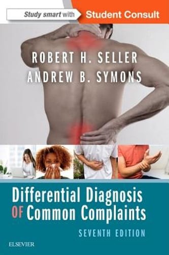 Differential Diagnosis of Common Complaints by MS Symons, Andrew B, MD: New
