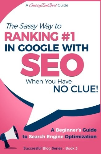 SEO – THE SASSY WAY OF RANKING #1 IN GOOGLE – WHEN YOU By Gundi Gabrielle *VG+*