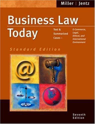Business Law Today, Standard Edition: Text and Summarized Cases–E-Commerce, Leg