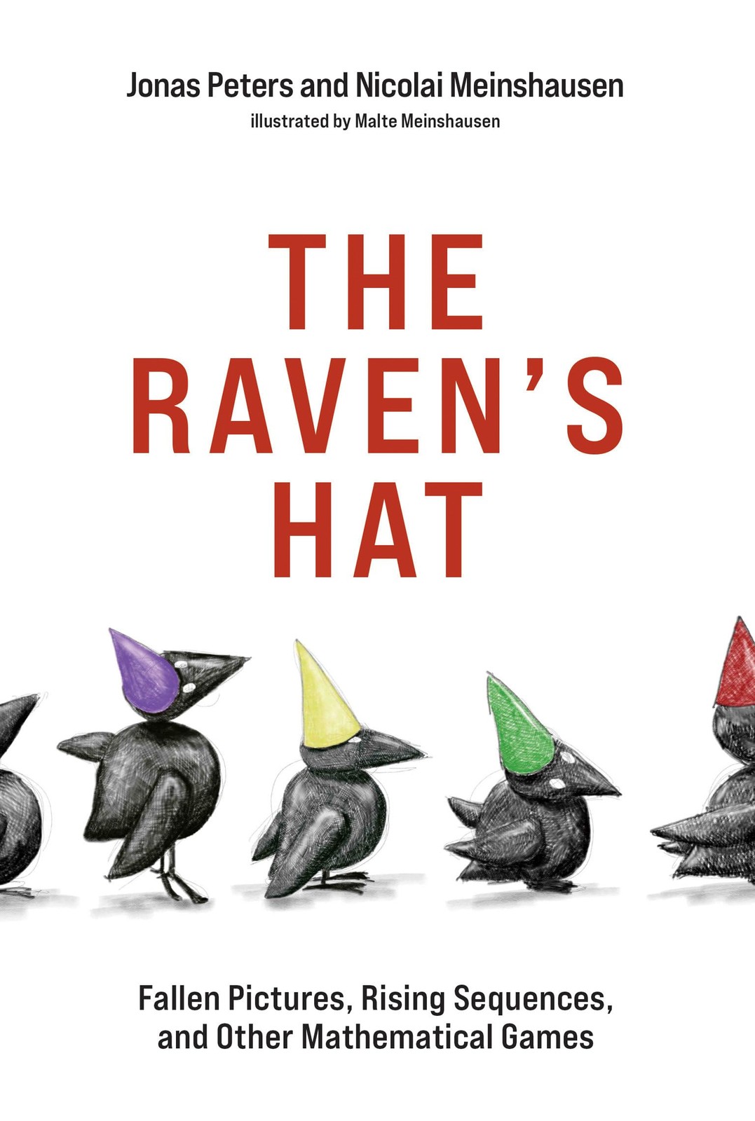 The Raven’s Hat: Fallen Pictures, Rising Sequences, and Other Mathematical G…