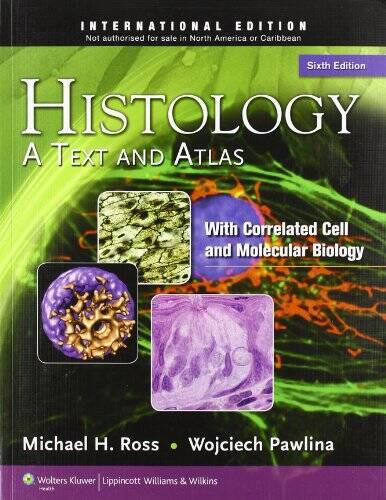 Histology: A Text and Atlas: With Correlated Cell and Molec – VERY GOOD