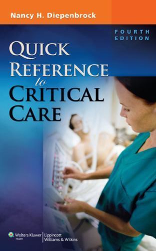 Quick Reference to Critical Care – paperback, Nancy H Diepenbrock, 9781608314645