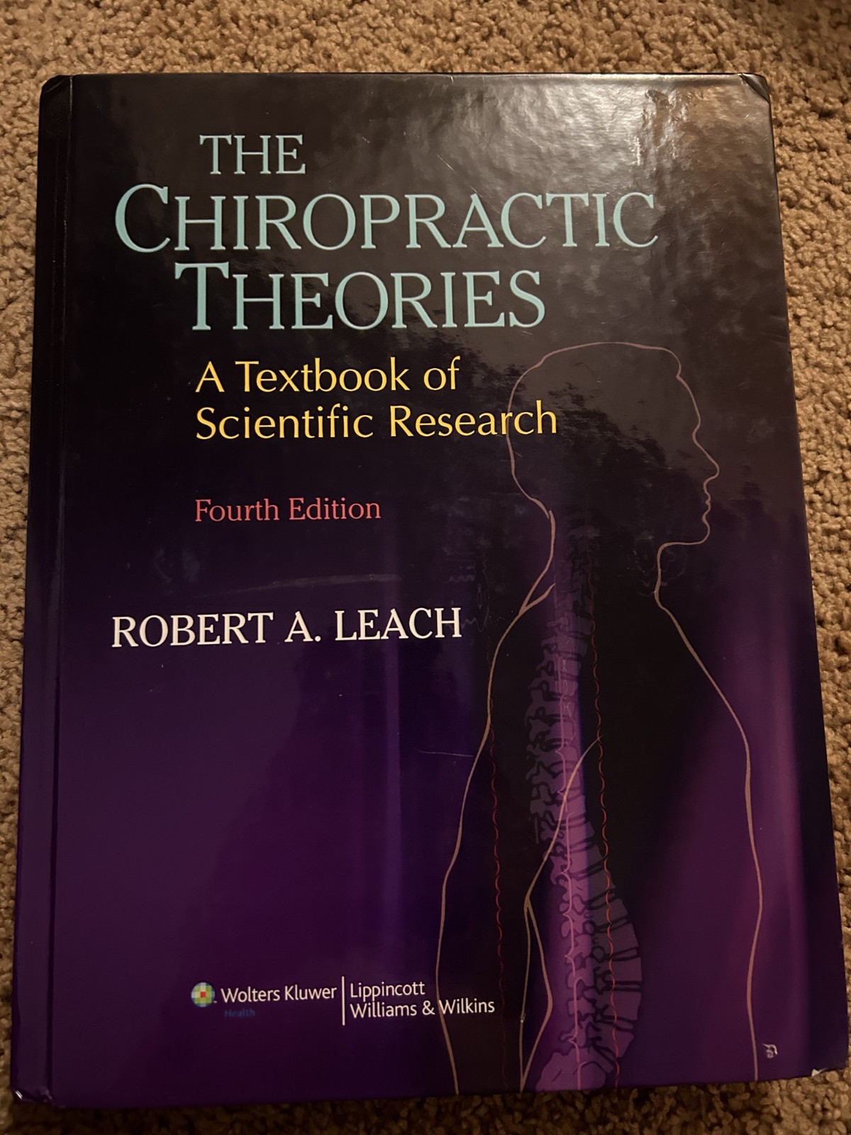 Chiropractic Theories : A Textbook of Scientific Research by Robert A. Leach…
