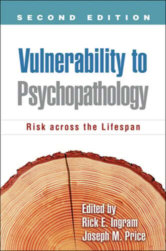 Vulnerability to Psychopathology: Risk Across the Lifespan by PhD Ingram, Rick E