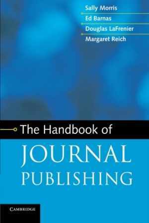 The Handbook of Journal Publishing – Paperback, by Morris Sally Barnas Ed – Good