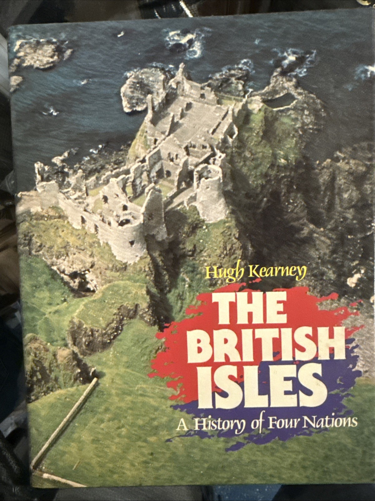 Hugh Kearney- The British Isles- A History Of Four Nations