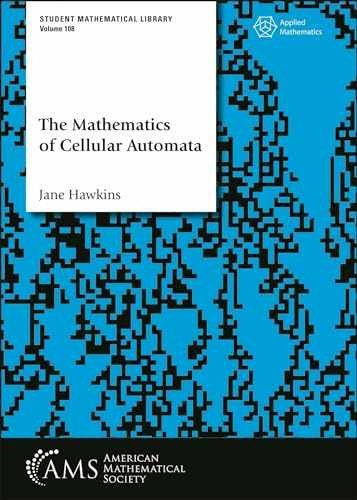 The Mathematics of Cellular Automata – Paperback, by Jane Hawkins – Very Good