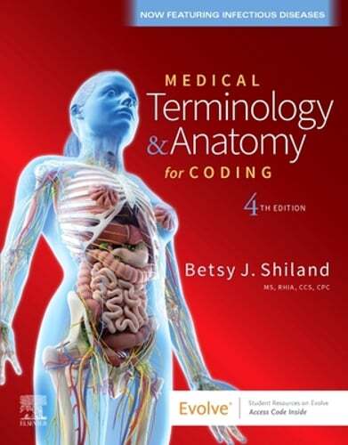 Medical Terminology & Anatomy for Coding by Cphq Shiland, Betsy J, MS, Rhia, Cpc
