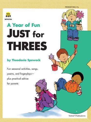 A Year of Fun Just for Three’s – paperback, 1570290466, Carson-Dellosa Publishin