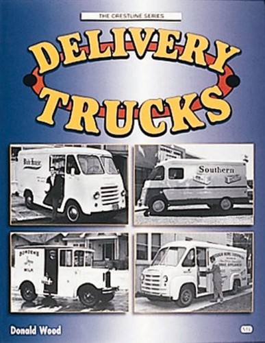 Delivery Trucks (Crestline Series) by Wood, Donald F. Paperback / softback Book