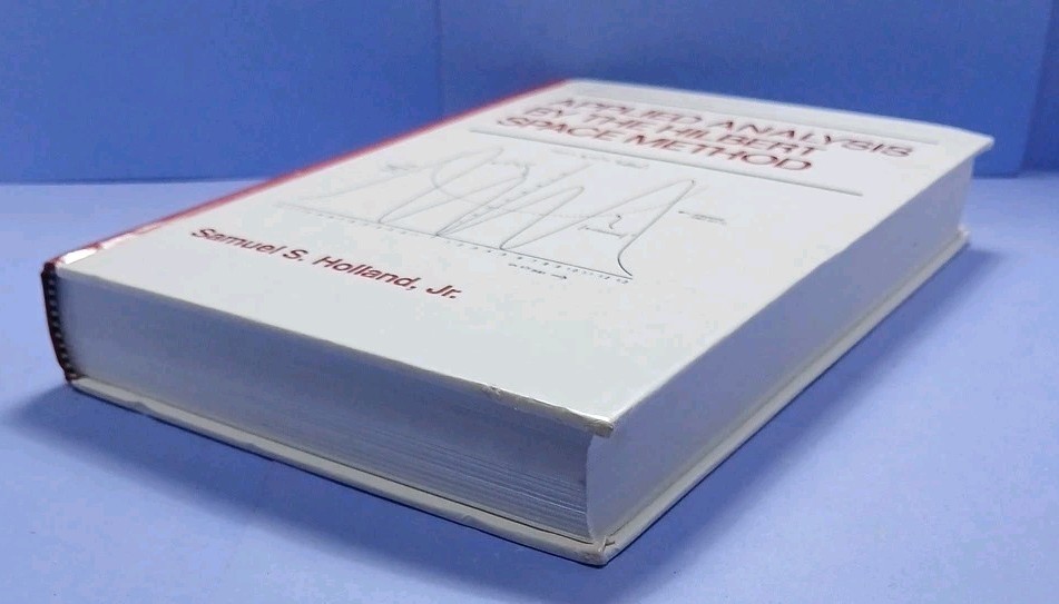 APPLIED ANALYSIS BY THE HILBERT SPACE METHOD: AN By Samuel S. Holland