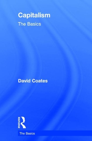 Capitalism : The Basics, Hardcover by Coates, David, Like New Used, Free ship…