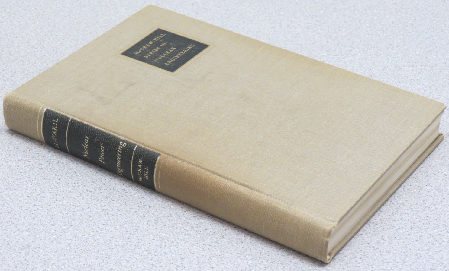 Nuclear Power Engineering 1962 McGraw Hill RARE- by M. M. El-Wakil – hardcover
