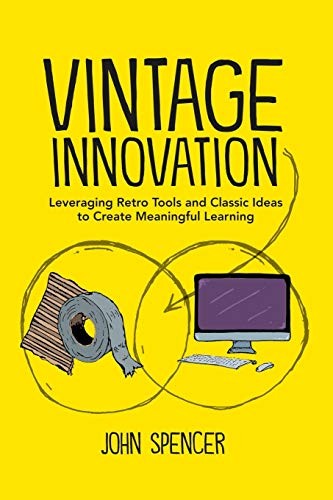 Vintage Innovation: Leveraging Retro …, Spencer, John