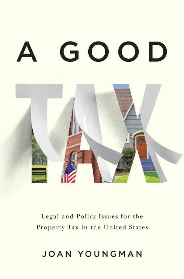 A Good Tax: Legal and Policy Issues for the Property Tax in the United State…