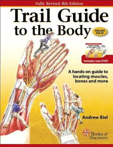 Trail Guide to the Body by Andrew Biel: Used