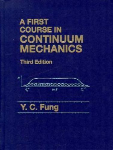 First Course in Continuum Mechanics [3rd Edition] Hard Cover
