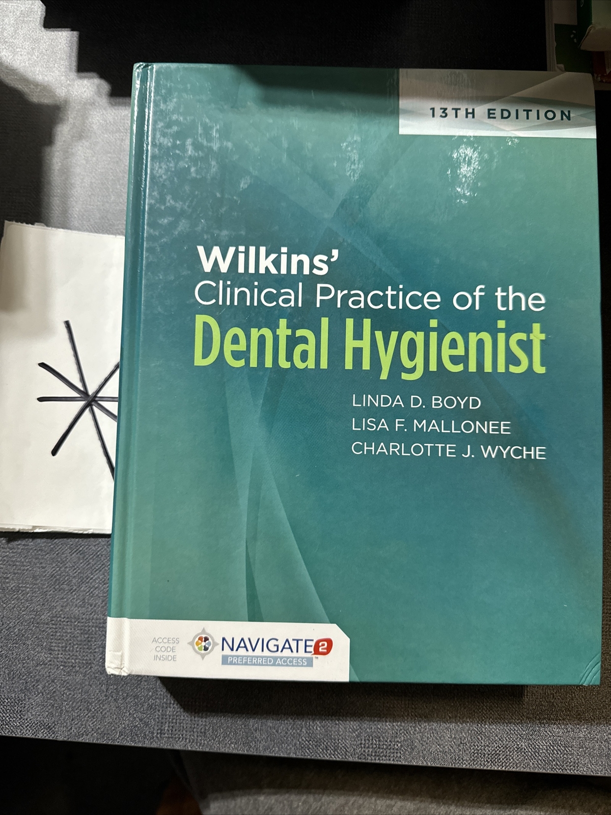 Wilkins’ Clinical Practice of the Dental Hygienist by Lisa Mallonee, Linda Boyd