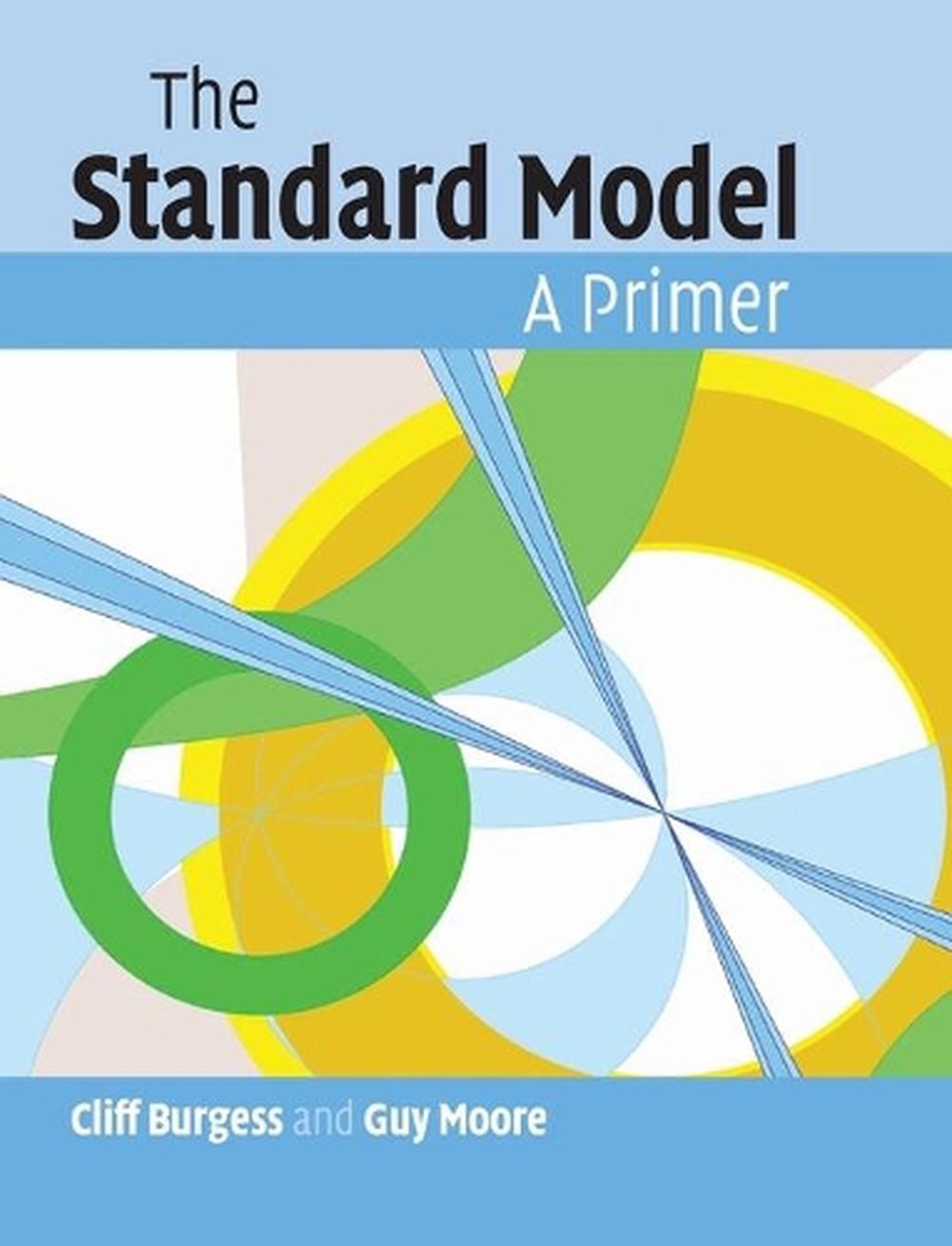 The Standard Model: A Primer by Cliff Burgess (English) Hardcover Book