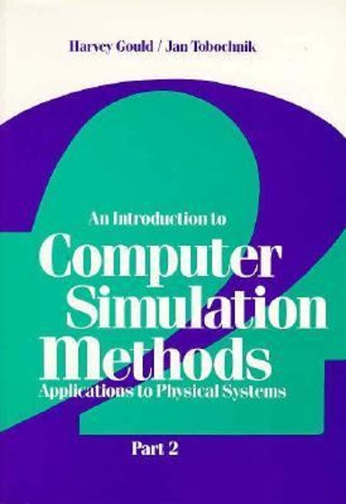 An Introduction to Computer Simulation : Applications to Physical