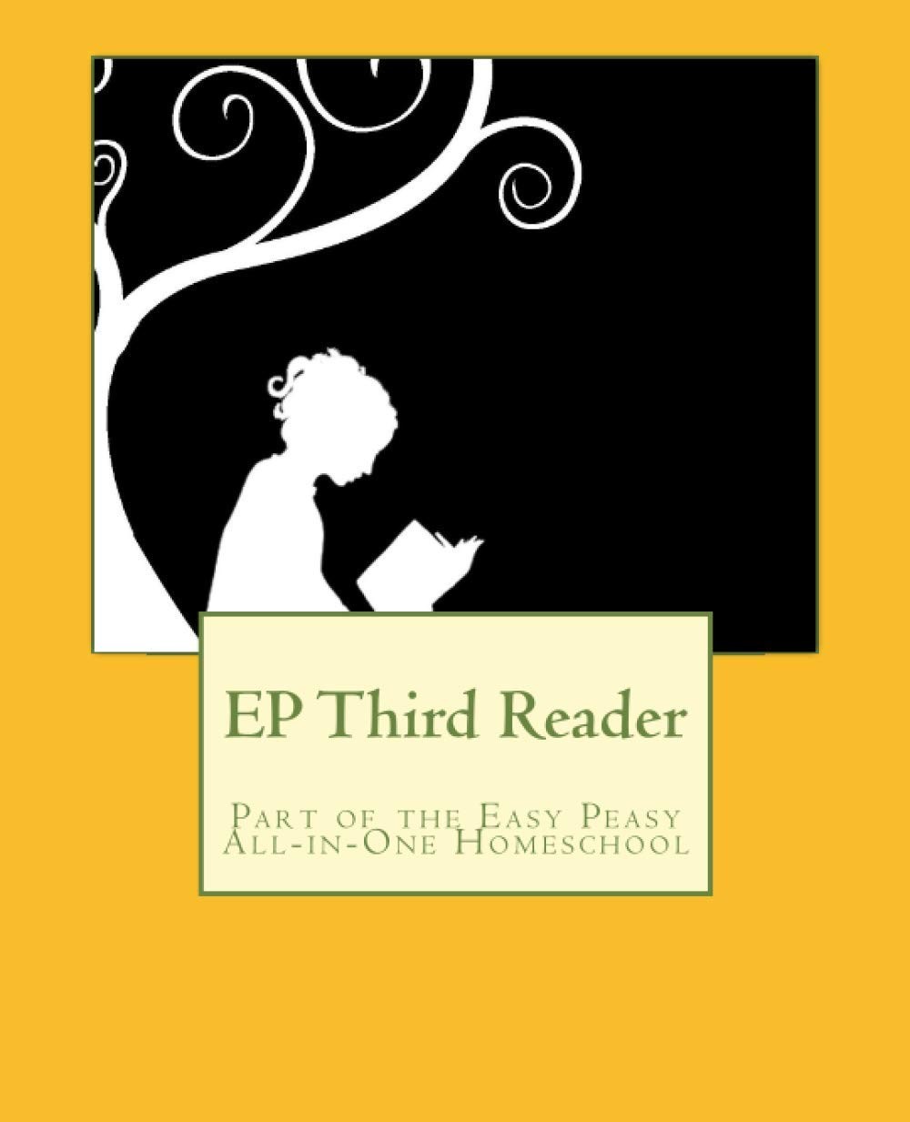 EP Third Reader: Part of the Easy Peasy All-in-One Homeschool (EP Reader Ser…