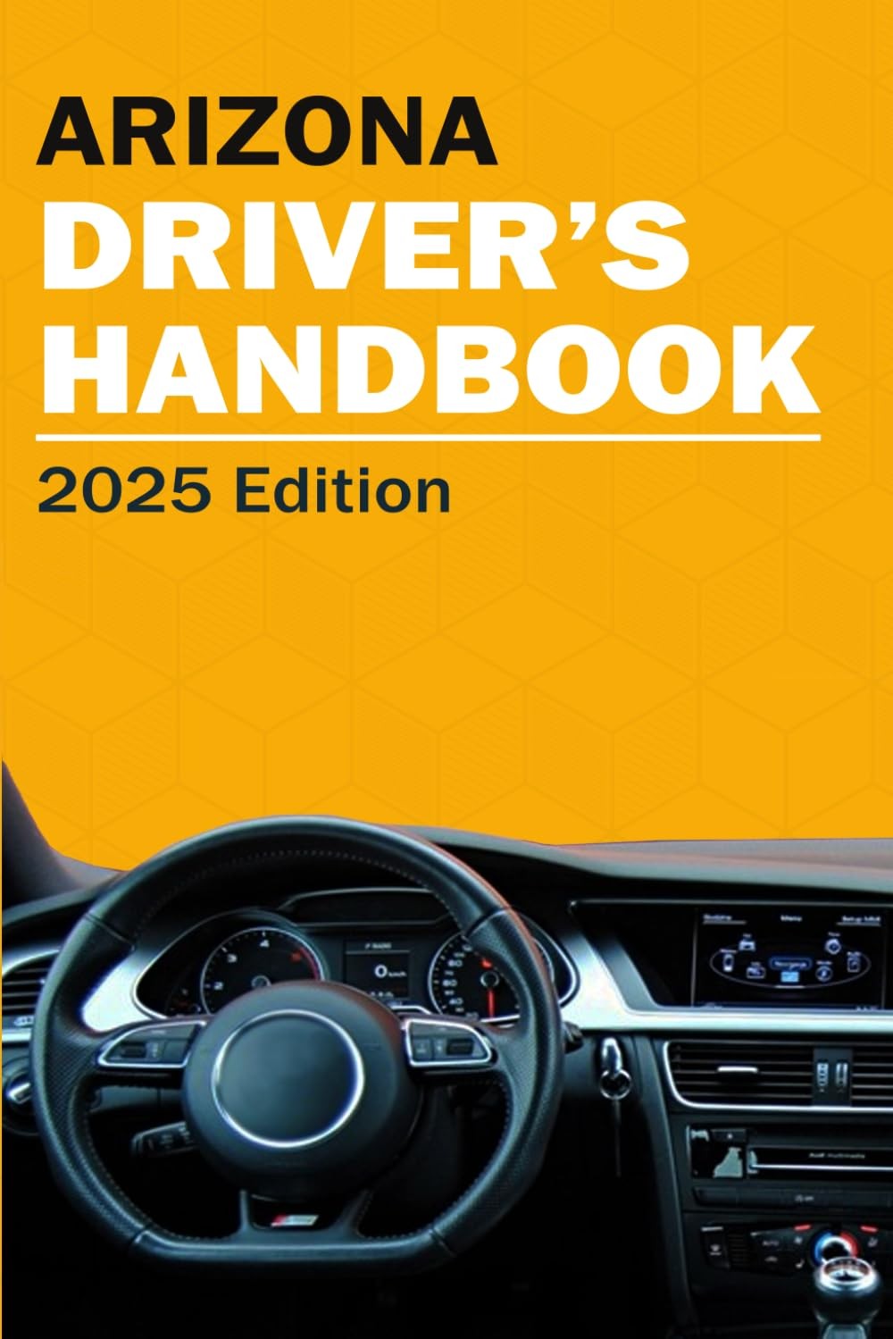 Arizona Drivers Handbook – Arizona Drivers License Handbook