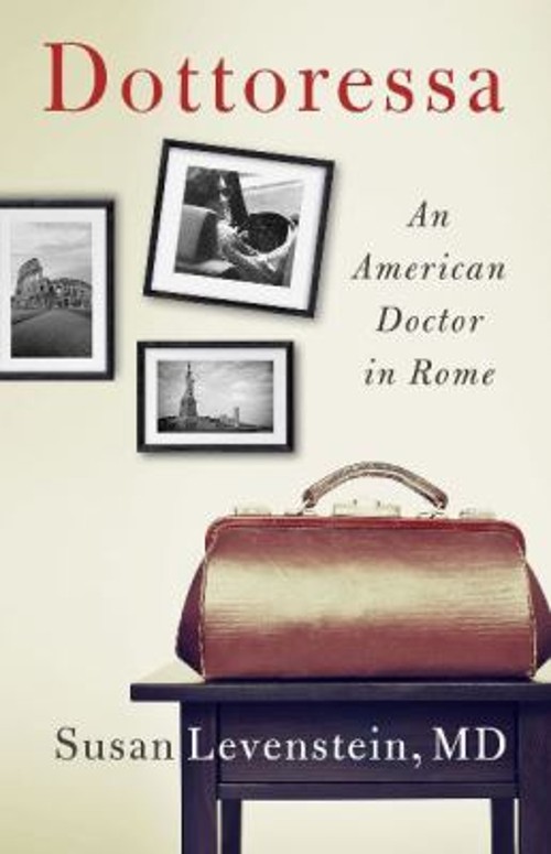 Dottoressa : An American Doctor in Rome Paperback Susan Levenstei