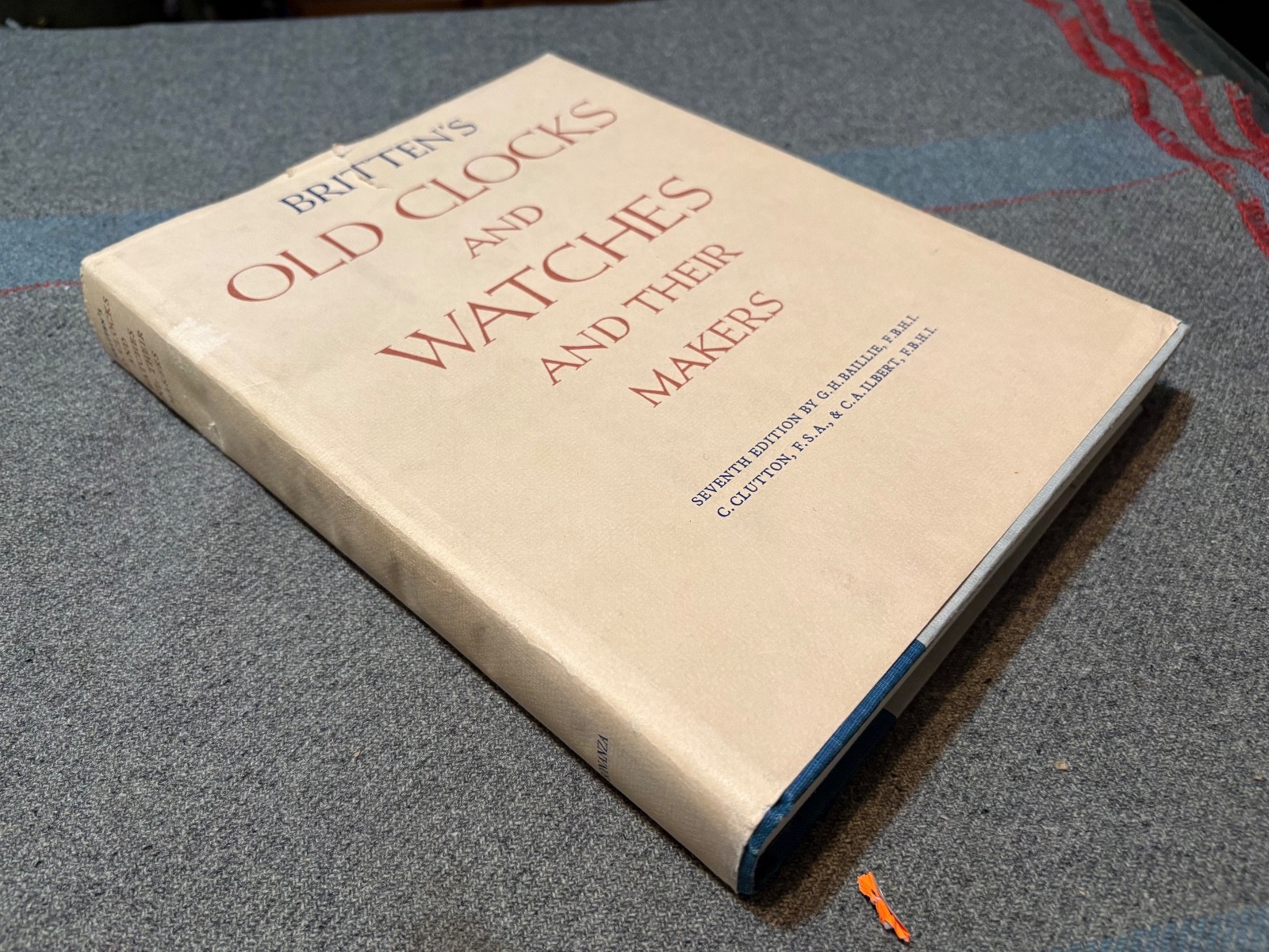 BRITTEN’S OLD CLOCKS and WATCHES AND THEIR MAKERS w. DUST COVER 7 TH ED 1956
