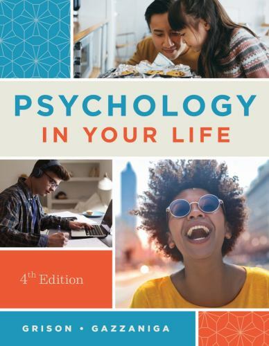 Psychology in Your Life by Michael S. Gazzaniga and Sarah Grison (2022, Trade…