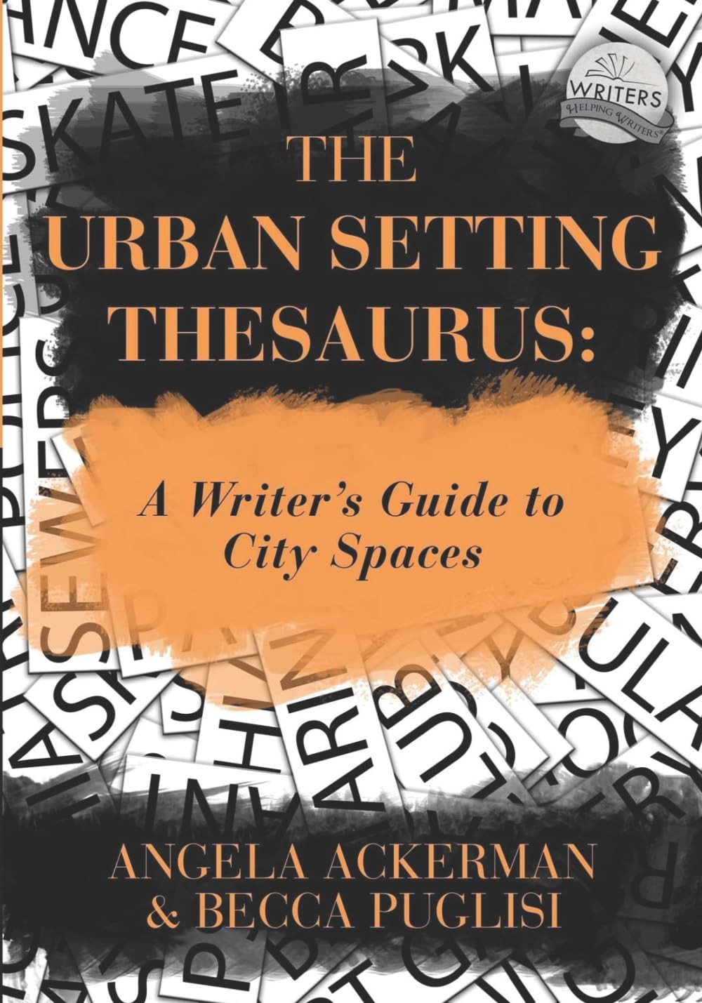 The Urban Setting Thesaurus: A Writer’s Guide to City Spaces (Writers Helpin…
