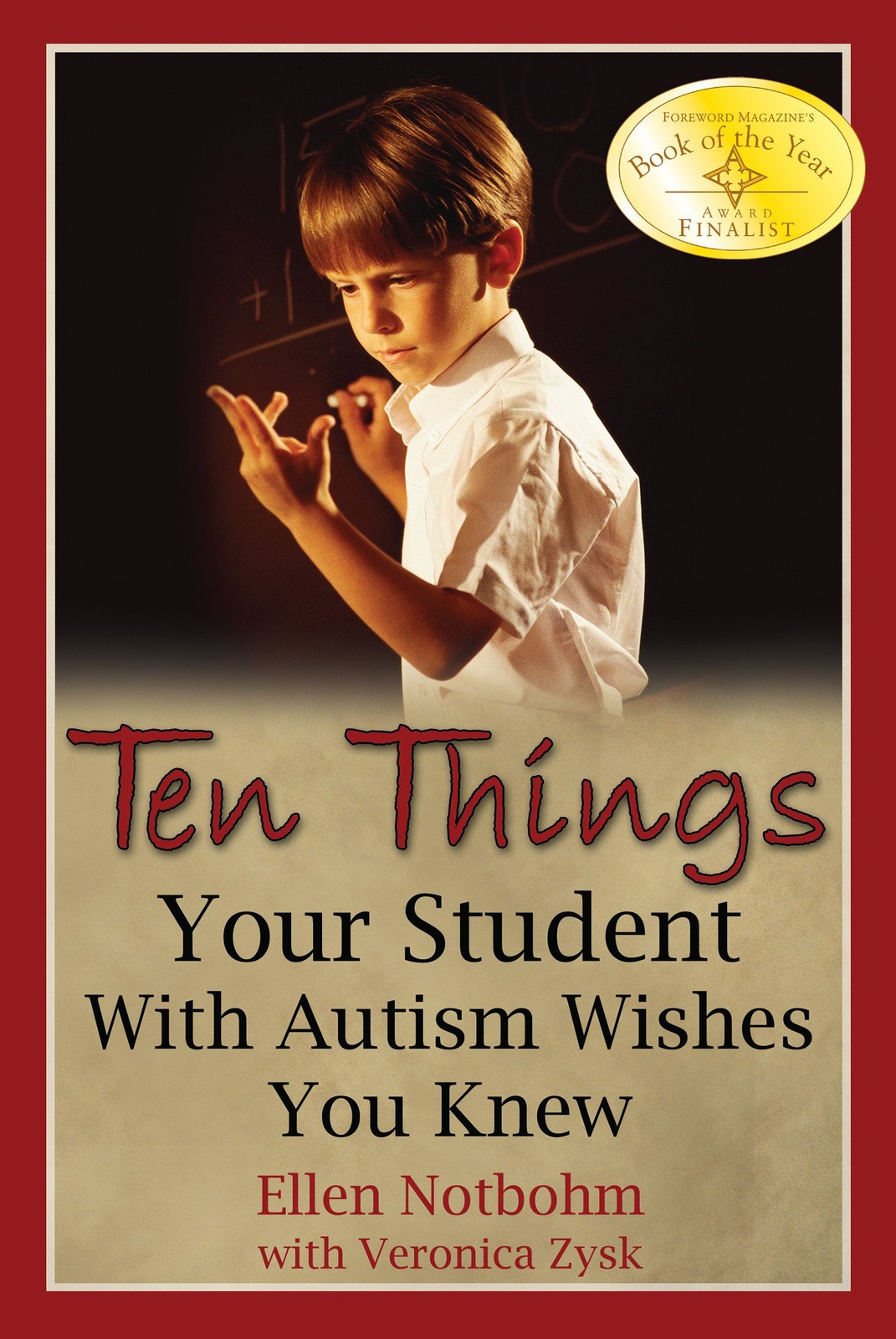 Ten Things Your Student with Autism Wishes You Knew by Notbohm