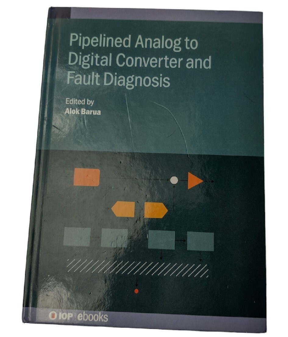 Pipelined Analog to Digital Converter and Fault Diagnosis HARDCOVER