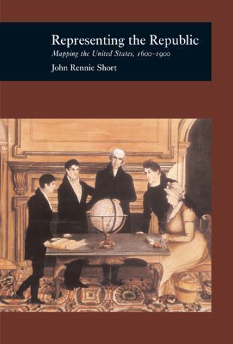 Representing the Republic: Mapping the United States 1600-1900 (Reaktion Books