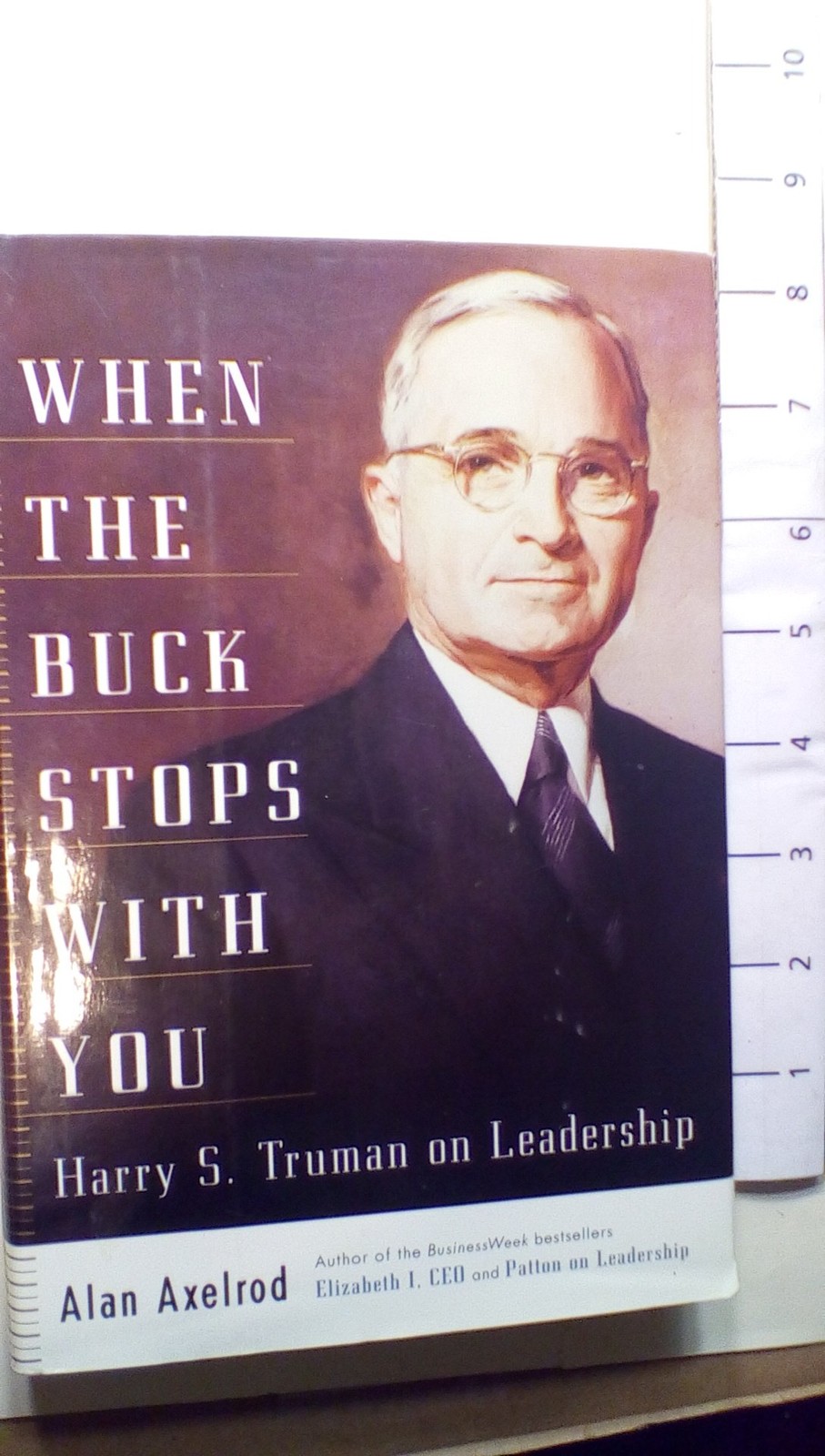 When the Buck Stops With You: Harry S. Truman on Leadership