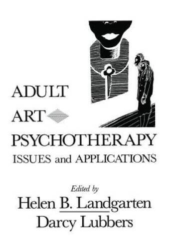 Adult Art Psychotherapy: Issues and Applications – Hardcover – GOOD