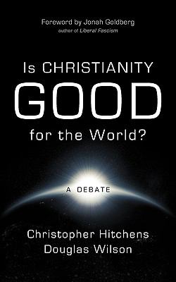 Is Christianity Good for the World? – 1591280699, Douglas Wilson, paperback