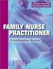 FAMILY NURSE PRACTITIONER: CERTIFICATION REVIEW By Zerwekh Msn Joann Edd Rn