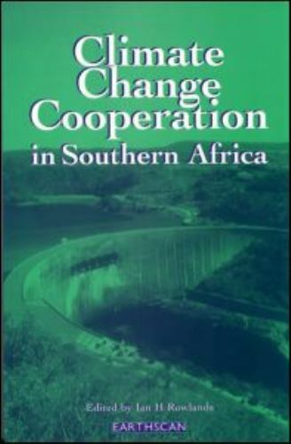 Climate Change Cooperation in Southern Africa, Paperback by Rowlands, Ian H. …