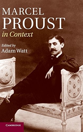 Marcel Proust in Context (Literature in Context)