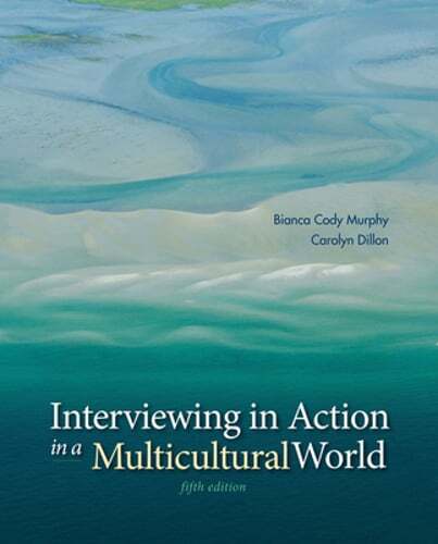 Interviewing in Action in a Multicultural World by Bianca Cody Murphy: Used
