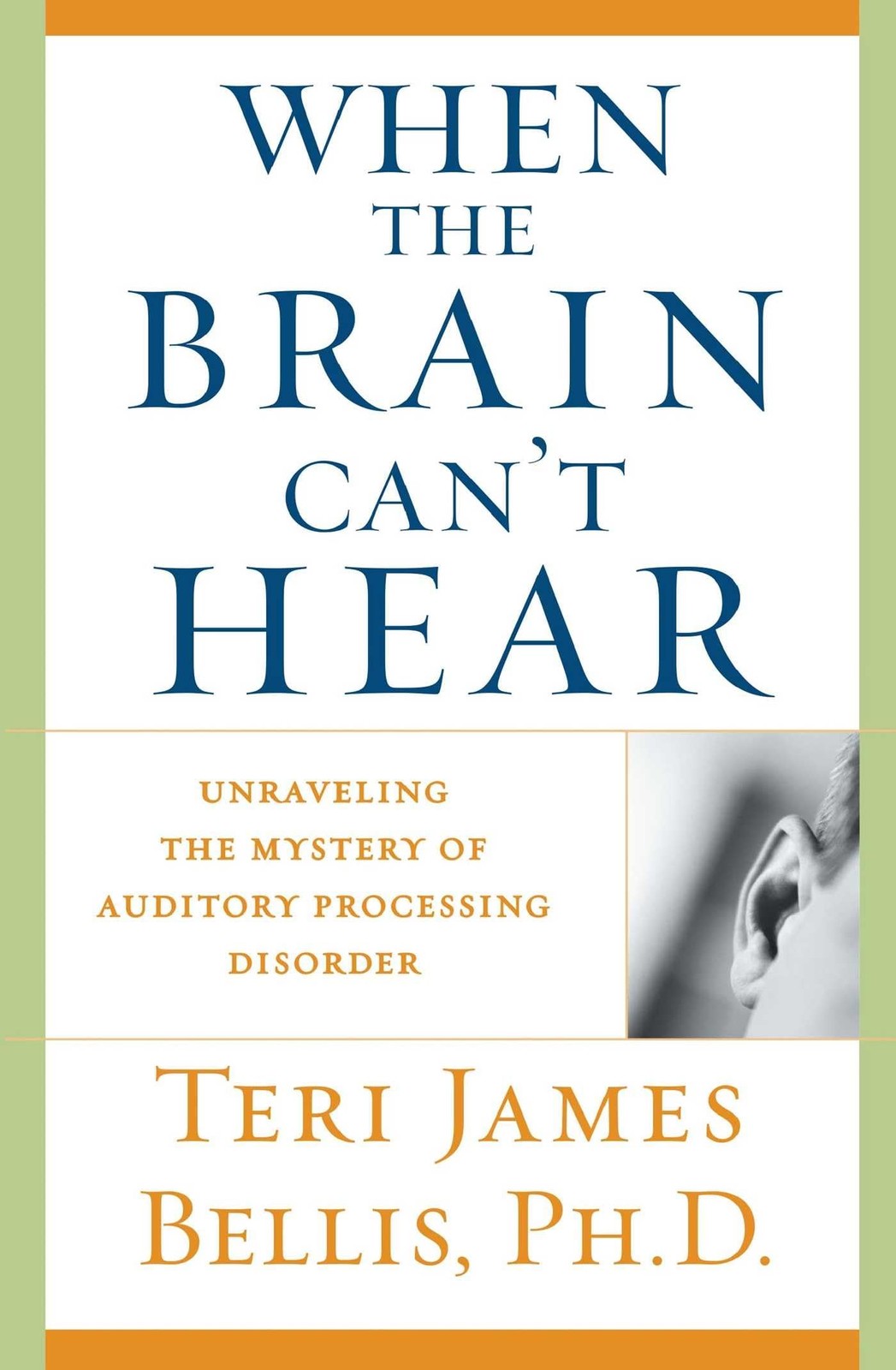 When the Brain Can’t Hear: Unraveling the Mystery of Auditory Processing Dis…