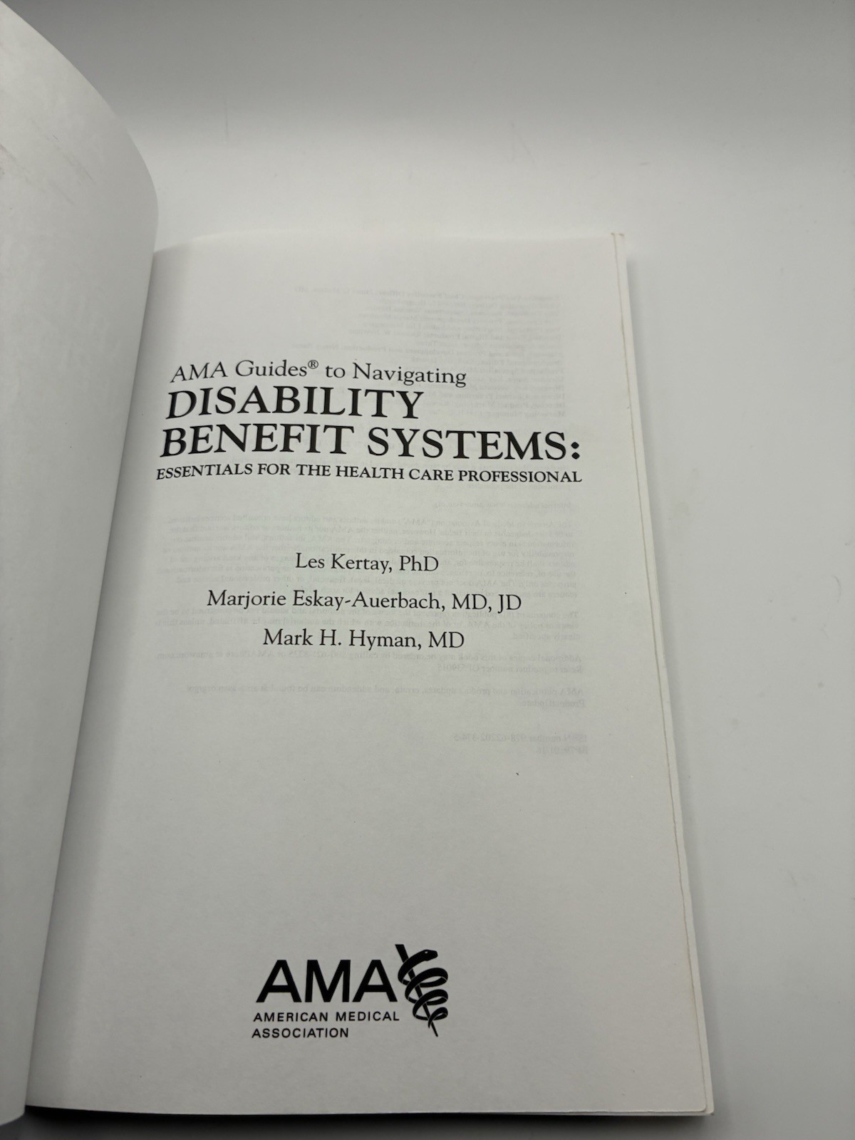 AMA Guides® to Navigating Disability Benefit Systems : Essentials for the Health