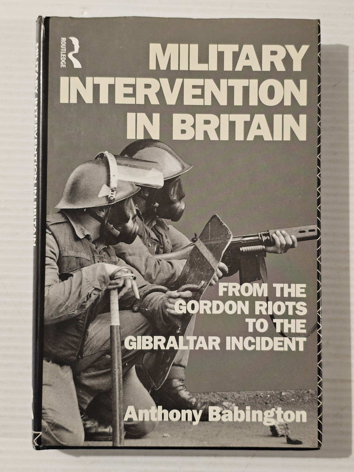 Military Intervention in Britain: From the Gordon Riots…Row B.