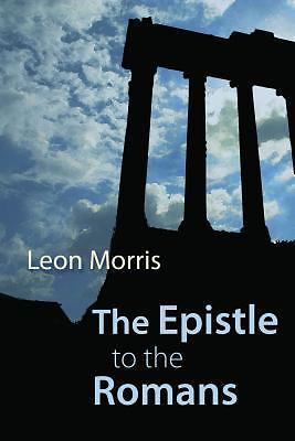 The Epistle to the Romans by Morris, Leon