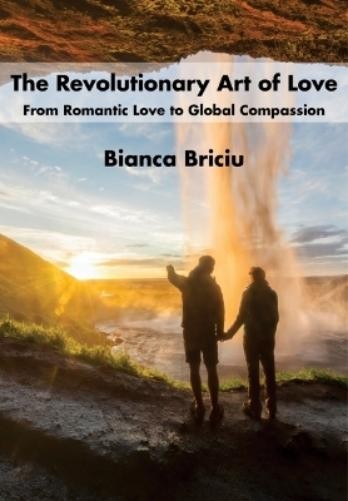 Bianca Briciu The Revolutionary Art of Love (Hardback)