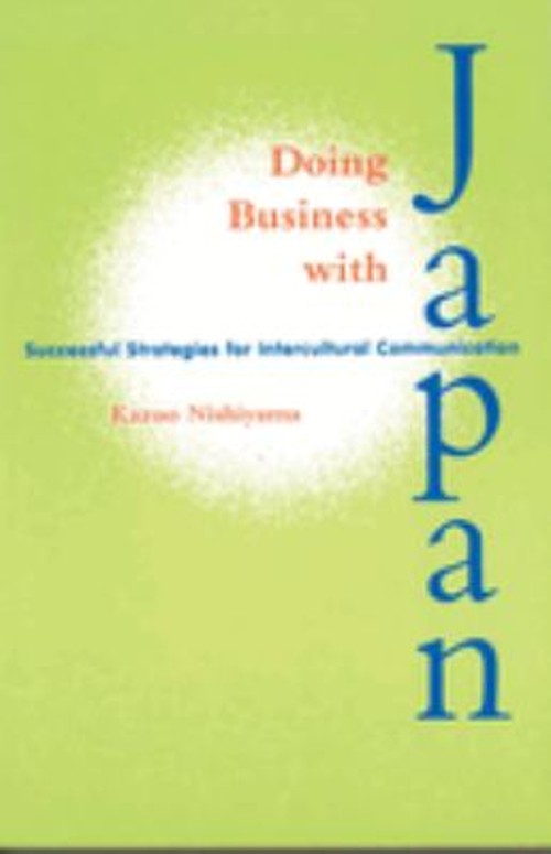 Doing Business with Japan : Successful Strategies for Intercultur