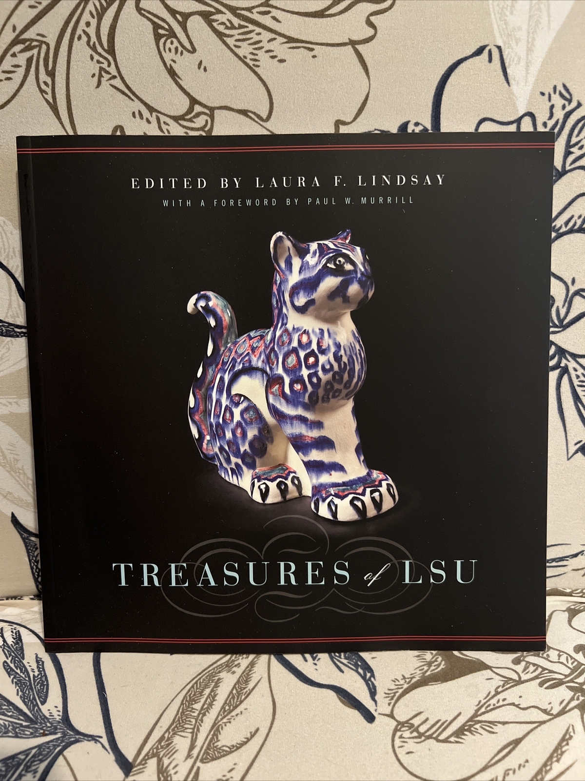 TREASURES OF LSU By Laura F. Lindsay LSU Press *Excellent* Softcover