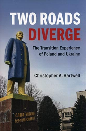 Two Roads Diverge: The Transition Experience of Poland and Ukrai