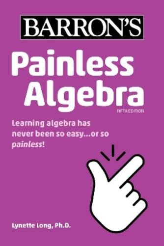 Lynette Long Painless Algebra (Paperback) Barron’s Painless