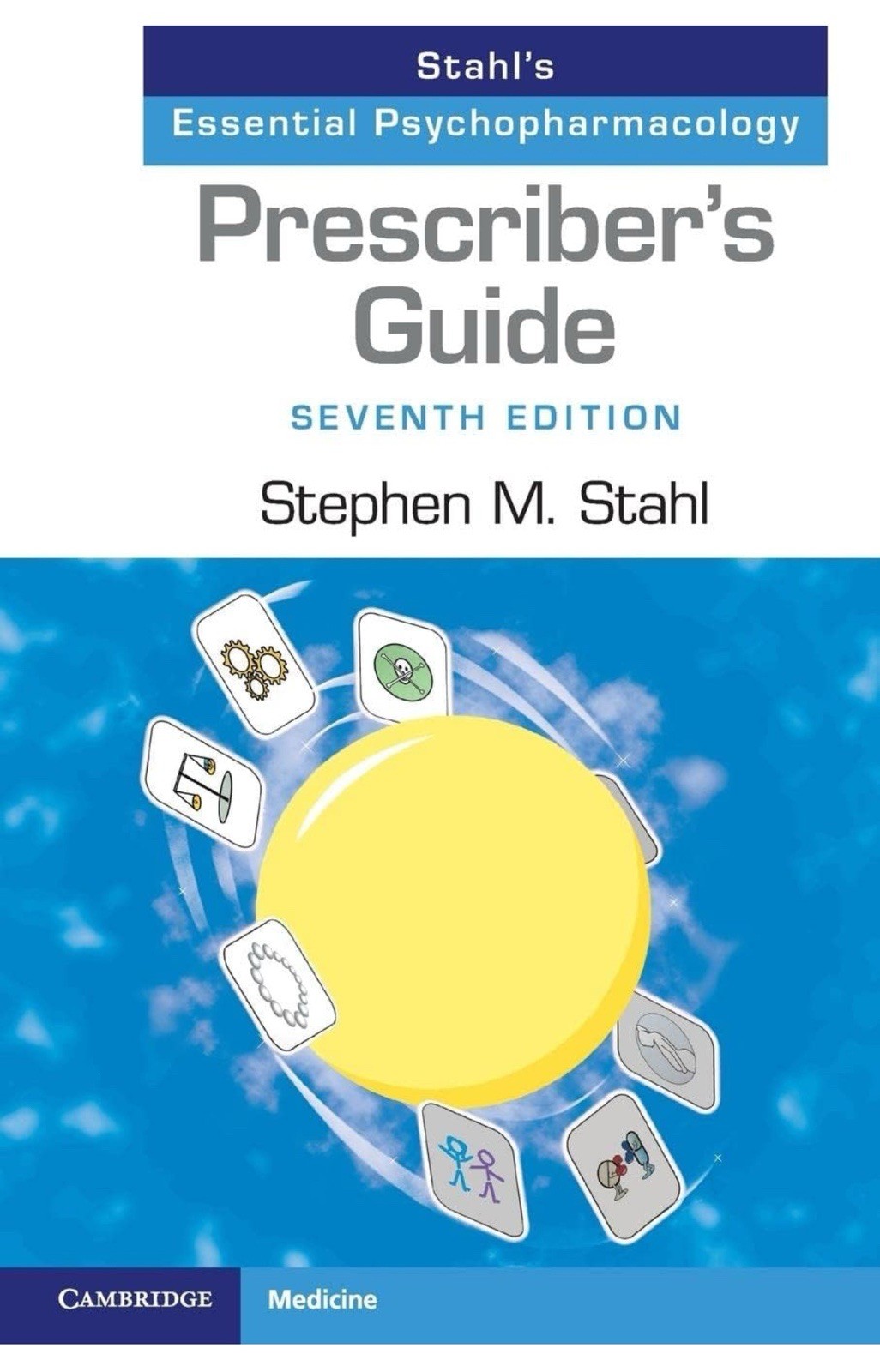 Prescriber’s Guide: Stahl’s Essential Psychopharmacology